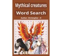 Mythical Creatures Word Search book: A 6x9 inch book with easy to read print, 110 pages, 50+puzzles, fun for all ages,