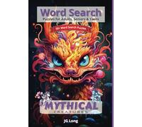 Mythical Creatures Word Search Book: Easy to Read Print. Great for Gifts, Leisure Time, Travel and more. 6x9 inches, 110 pages. (Halloween and Bone-Chilling Word Searches)