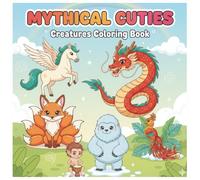 Mythical Cuties: Creatures Coloring Book