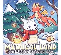 Mythical Land Coloring Book: Magical Creatures Coloring Pages Featuring Dragons, Unicorns, and Enchanted Forests for Kids to Explore Fantasy Worlds