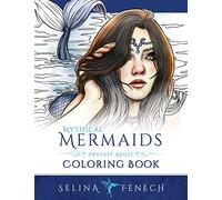 Mythical Mermaids - Fantasy Adult Coloring Book: 8 (Fantasy Coloring by Selina)