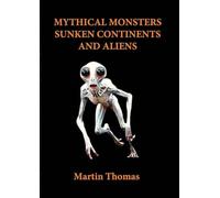 Mythical Monsters, Sunken Continents and Aliens: 2 (Little People)
