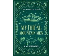 Mythical Mountain Men: The Complete Series