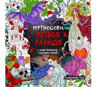 Mythogoria: Poison Passion: A Dark Romance Coloring Book