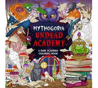 Mythogoria: Undead Academy: A Dark Academia Coloring Book