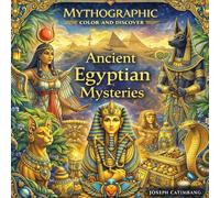 Mythographic Color and Discover: Ancient Egyptian Mysteries