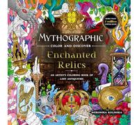 Mythographic Color and Discover: Enchanted Relics: An Artist’s Coloring Book of Lost Antiquities