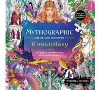 Mythographic Color and Discover: Romantasy: An Artist’s Coloring Book of Fantasy Romance