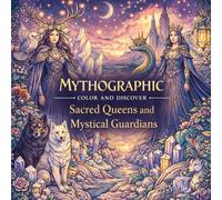 Mythographic Color and Discover: Sacred Queens and Mystical Guardians