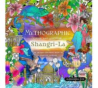 Mythographic Color and Discover: Shangri-La: An Artist's Coloring Book of Fantasy Worlds