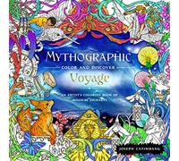 Mythographic Color and Discover: Voyage: An Artist's Coloring Book of Magical Journeys