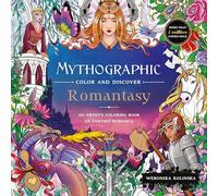 Mythographic Colour and Discover: Romantasy : An Artist's Colouring Book of Fantasy Romance