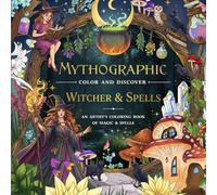 Mythographic Witcher: An Artist’s Coloring Book of Ancient Spells and Mythic Beasts: Color and Discover Intricate Dark Fantasy Illustrations, ... Magic - Stress Relief for Adults (Ink Spells)