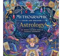 Mythographic Zodiac: An Artist’s Coloring Book of Celestial Signs and Cosmic Symbols: Color and Discover 40 Intricate Illustrations of Astrology, ... - Dark Fantasy Art for Adults (Ink Spells)