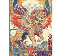 Mythological Lions and Dragons Coloring Book