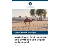 Mythologie, Funktionalität und Symbolik von Okpesi im Igboland: Die Idemili-Ansicht