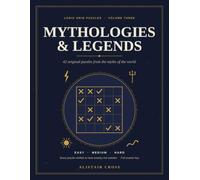 Mythologies & Legends: Logic Grid Puzzles: 42 Original Puzzles from World Mythology, Easy to Hard, with Full Answer Key