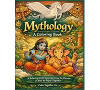 Mythology: A Coloring Book: A Relaxing Coloring Experience for Parents & Kids to Enjoy Together