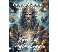 Mythology Gods Coloring Book for Adults: Detailed illustrations of ancient gods and legendary myths - a creative journey through mythology