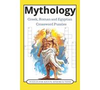 Mythology Greek, Roman and Egyptian Crossword Puzzles: Triva Games for the Mythic Mind