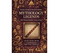 Mythology & Legends Word Search Puzzle Book: 100 Themed Puzzles Easy to Hard | Greek, Norse, Egyptian, Celtic, Japanese & World Myths | Large Print ... | Brain Games for Adults and Seniors