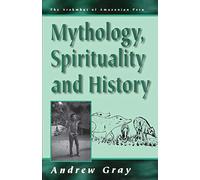 Mythology, Spirituality, and History: 1 (Arakmbut of Amazonian Peru, 1)