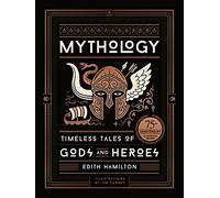 Mythology: Timeless Tales of Gods and Heroes