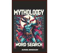 MYTHOLOGY WORD SEARCH: GLOSSY COVER, 6 X 9 INCHES, 50 PUZZLES WITH SOLUTIONS, 500 WORDS, 102 PAGES, FOR TEENS, ADULTS, AND SENIORS