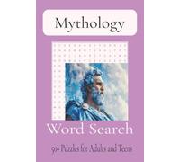 Mythology Word Search Puzzle book: Mythology Word Search Puzzle Book, Featuring Gods, Goddesses, Heroes, Monsters, Legends & Ancient Civilizations | ... 50+ Puzzles... Gift for Vacation and Holidays