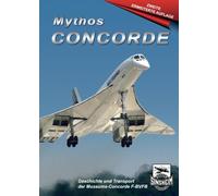 Mythos CONCORDE Geschichte und Transport der F-BVFB Air France [Alemania] [DVD]