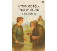 Myths And Folk Tales Of Ireland (Edition1)