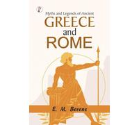 Myths and Legends of Ancient Greece and Rome