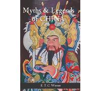 Myths and Legends of China: Classic Illustrated