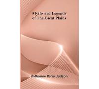Myths and Legends of the Great Plains