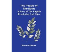 Myths and Legends of the Sioux (Edition1): A Story Of The English Revolution And After