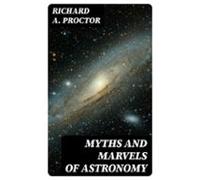 Myths And Marvels Of Astronomy (ebook)