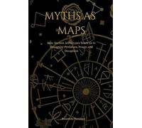 Myths as Maps: How Ancient Archetypes Teach Us to Recognize Predators, Power, and Deception