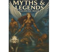 Myths & Legends Coloring Book: Mysterious Beasts, Legendary Creatures, Terrifying Monsters, and More | 8.5x11 inches, 50 pages | Gift for Vacations, Holidays, and Relaxing Times