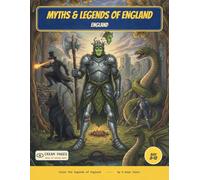 Myths & Legends of England: Color the Dragons, Ghosts & Folk Legends of England - A Read-Along Coloring Book for Curious Kids Ages 8-12