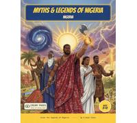 Myths & Legends of Nigeria: Color the Orishas, Spirits & Legends of the Yoruba & Igbo - A Read-Along Coloring Book for Curious Kids Ages 8-12