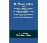 Myths & Legends of our New Possessions & Protectorate (Edition1): A Complete Treatise On The Design, Construction, Equipment And Operation Of Meat ... By-Products Into Commercial Articles