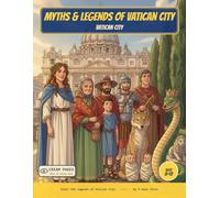 Myths & Legends of Vatican City: Color the Angels, Saints & Legends of Vatican City - A Read-Along Coloring Book for Curious Kids Ages 8-12