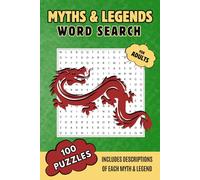 Myths & Legends Word Search: 100 Puzzles - Descriptions of Each Myth & Legend Inc (Immersive Word Search Series)