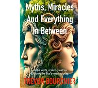 Myths, Miracles and Everything In Between