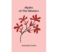 Myths Of The Modocs