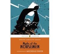 Myths of the Norsemen (Puffin Classics)