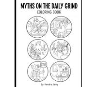 Myths on the Daily Grind: Coloring Book