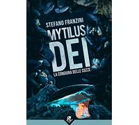 Mytilus dei. La congiura delle cozze