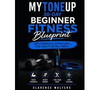MYTONEUP: 30-Day Beginner Fitness Blueprint