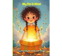 MyYesIsMine: Learning to Say Yes-and No-with Courage